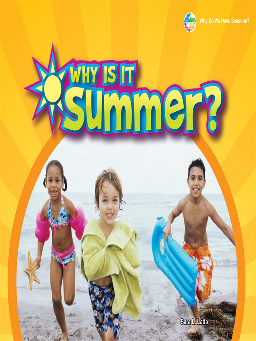 Title details for Why Is It Summer? by Sara L. Latta - Available